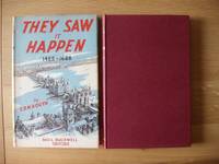 They Saw It Happen  -  An Anthology of Eye-witnesses' Accounts of Events in British History...