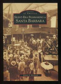 Silent-era Filmmaking in Santa Barbara [*SIGNED*]