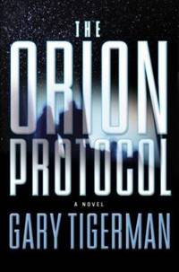 The Orion Protocol by Gary Tigerman - 2003