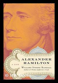 cover of Alexander Hamilton : a Life / Willard Sterne Randall