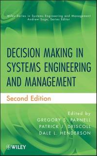 Decision Making in Systems Engineering and Management, 2nd Edition