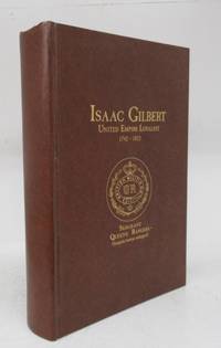 Isaac Gilbert, United Empire Loyalist 1742-1822 de WALKER, Harriet - 1981