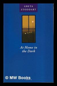At home in the dark / Greta Stoddart