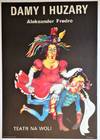 Theatre Poster: Damy I Huzary, Teatr Na Woli