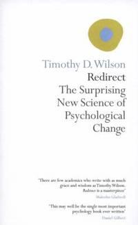Redirect: The Surprising New Science of Psychological Change