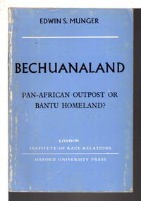 BECHUANALAND: Pan-African Outpost or Bantu Homeland?