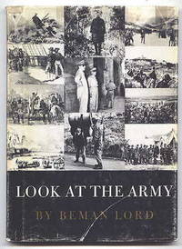 LOOK AT THE ARMY. by Lord, Beman - 1965