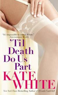 'Til Death Do Us Part by Kate White - 2005