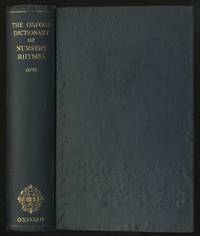 The Oxford Dictionary of Nursery Rhymes by OPIE, Iona and Peter