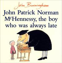 John Patrick Norman McHennessy: The Boy Who Was Always Late (Red Fox Picture Books)