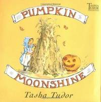 Pumpkin Moonshine by Tasha Tudor - 2000-02-03