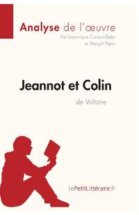 Jeannot et Colin de Voltaire (Analyse de l'oeuvre):Analyse complète et résumé détaillé de...