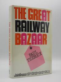The Great Railway Bazaar: By Train Through Asia