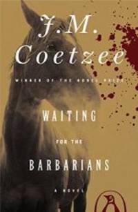 image of Waiting for the Barbarians: A Novel