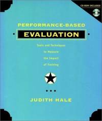 Performance-Based Evaluation : Tools and Techniques to Measure the Impact of Training