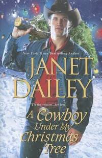 A Cowboy under My Christmas Tree by Janet Dailey - 2012