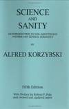 Science and Sanity: An Introduction to Non-Aristotelian Systems and General Semantics