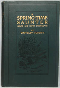 A Spring-Time Saunter: Round and About Bronte Land by TURNER, Whiteley - 1913