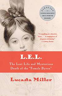 cover of L.E.L.: The Lost Life and Mysterious Death of the Female Byron