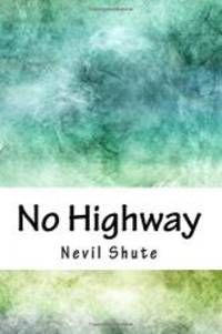 No Highway by Nevil Shute - 2018-04-15