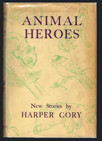 Animal Heroes : Stories of Wild Life (First Edition)