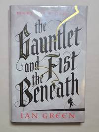 The Gauntlet and the Fist Beneath (The Rotstorm, Book 1)