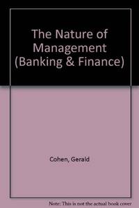 The Nature of Management (Banking and Finance Series)