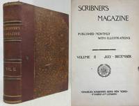 SCRIBNER'S MAGAZINE (1887, JULY - DECEMBER) Volume II, Published Monthly with Illustrations by Multiple Contributors - Hardcover - 1887 - from Nick Bikoff, Bookseller (SKU: 7013)