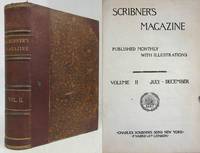 SCRIBNER'S MAGAZINE (1887, JULY - DECEMBER)  Volume II, Published Monthly  with Illustrations