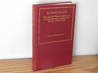 Russia's Plato: Plato and The Platonic Tradition in Russian Education, Science and Ideology (1840-1930