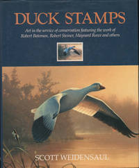 DUCK STAMPS. Art in the service of conservation featuring the work of Robert Bateman, Robert...
