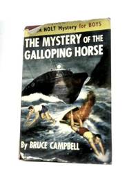 The Mystery Of The Galloping Horse (A Ken Holt Mystery for Boys) by Bruce Campbell - 1967