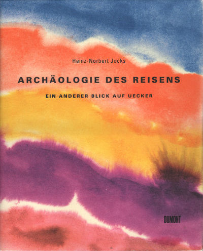 ARCHÄOLOGIE DES REISENS. Ein anderer Blick auf…