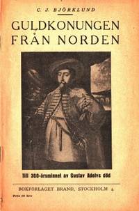 Guldkonungen från Norden. Till 300-årsminnet av…