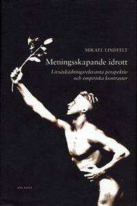 Meningsskapande idrott. Livsåskådningsrelevanta…