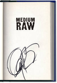 Medium Raw: A Bloody Valentine to the World of Food and The People Who Cook.