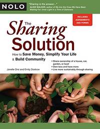 The Sharing Solution: How to Save Money, Simplify Your Life & Build Community
