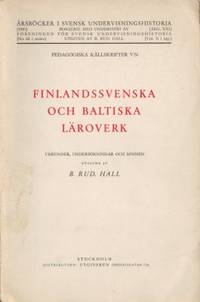 Finlandssvenska och baltiska läroverk. Urkunder,…