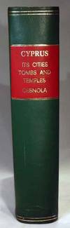 Cyprus: Its Ancient Cities, Tombs, and Temple by Louis Palma Di Cesnola - First Edition - 1878 - from SequiturBooks (SKU: 00-63PS-FMFU)