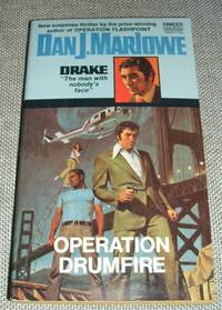 Operation Drumfire  Volume 4 in the Earl Drake Series by Dan J. Marlowe - 1972