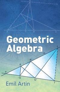 Geometric Algebra (Dover Books on MaTHEMA 1.4tics)