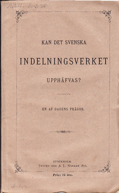 Kan det svenska indelningsverket upphäfvas? En af…
