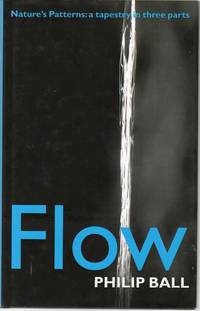 Flow: Nature's Patterns: A Tapestry in Three Parts