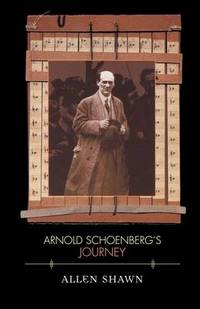 Arnold Schoenberg's Journey