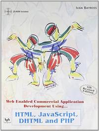 Web Enabled Commercial Application Development Using HTML, DHTML, JavaScript, Perl Cgi