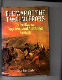 image of The War of The Two Emperors, The Duel Between Napoleon and Alexander Russia 1812