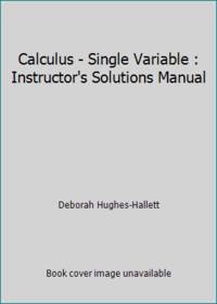 Calculus - Single Variable : Instructor's Solutions Manual