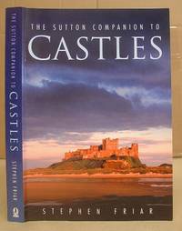 The Sutton Companion To Castles