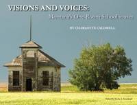 Visions and Voices : Montana's One-Room Schoolhouses