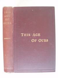 image of This Age Of Ours - Containing The Book of Problems and The Book On Socialism
